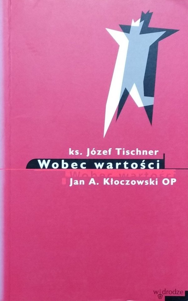 Józef Tischner, Jan Andrzej Kłoczowski • Wobec wartości 