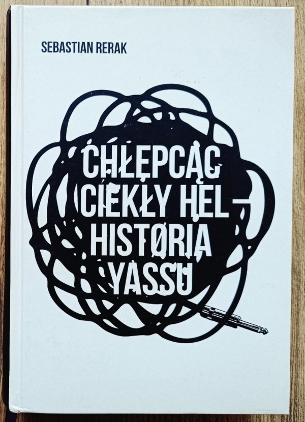 Sebastian Rerak Chłepcąc ciekły hel. Historia yassu