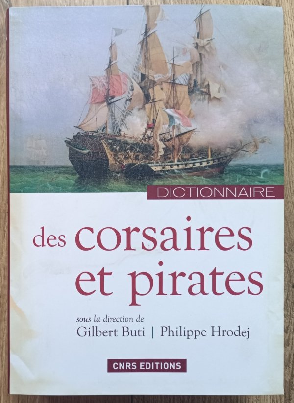 Gilbert Buti, Philippe Hrodej Dictionnaire des corsaires et des pirates