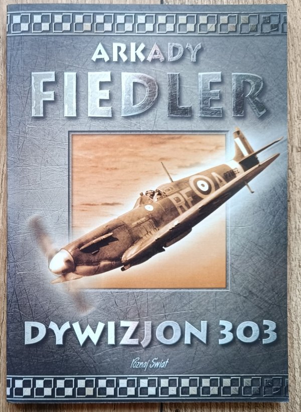 Arkady Fiedler Dywizjon 303