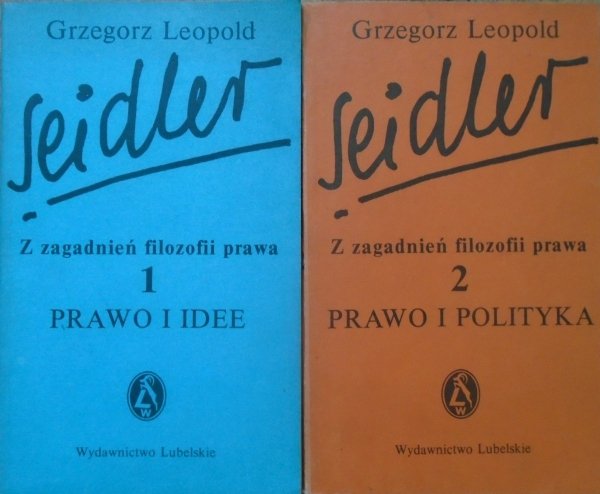 Grzegorz Leopold Seidler • Z zagadnień filozofii prawa. Prawo i idee. Prawo i polityka [komplet]