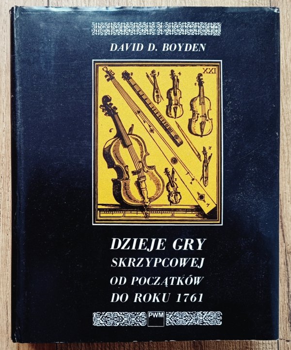 David D. Boyden Dzieje gry skrzypcowej od początków do roku 1761