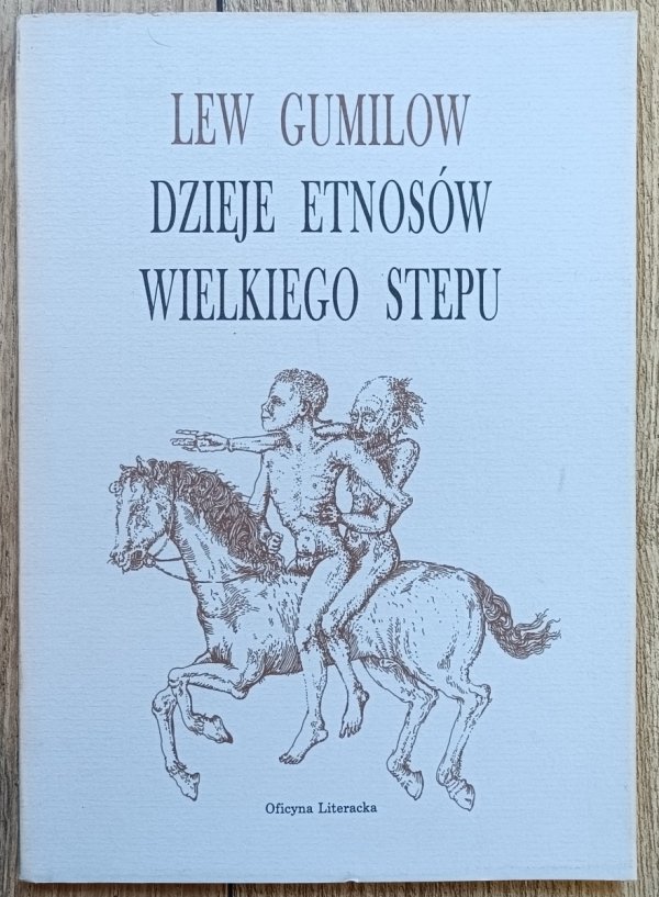 Lew Gumilow Dzieje etnosów wielkiego stepu