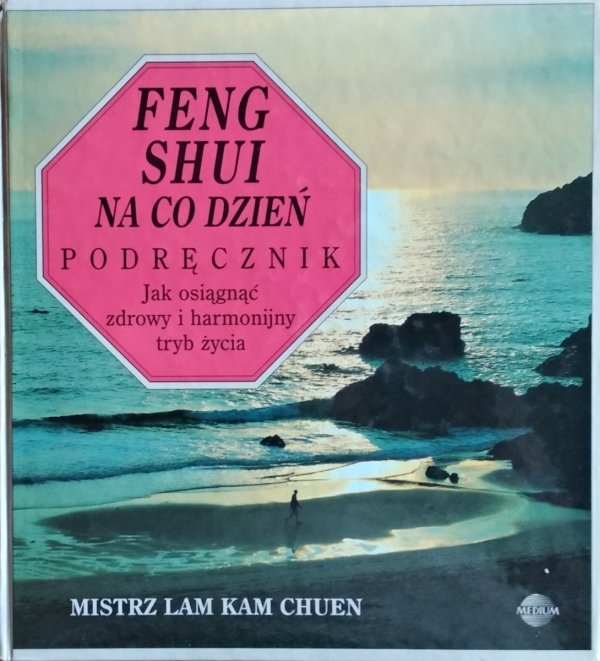 Lam Kam Chuen • Feng shui na co dzień