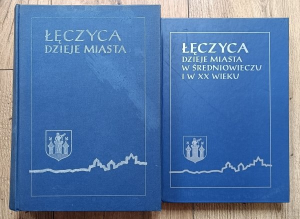 Łęczyca: dzieje miasta / dzieje miasta w średniowieczu i XX wieku