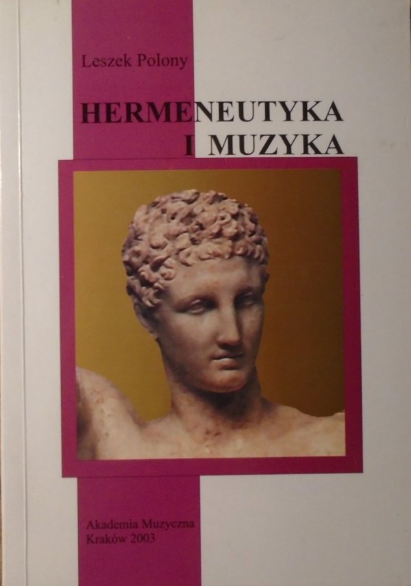 Leszek Polony • Hermeneutyka i muzyka