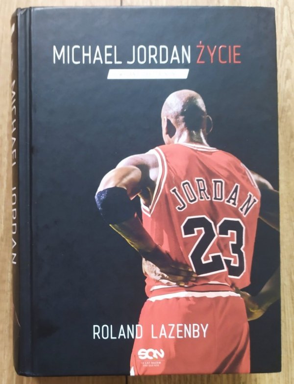Roland Lazenby Michael Jordan. Życie