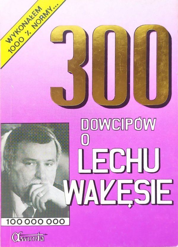300 dowcipów o Lechu Wałęsie