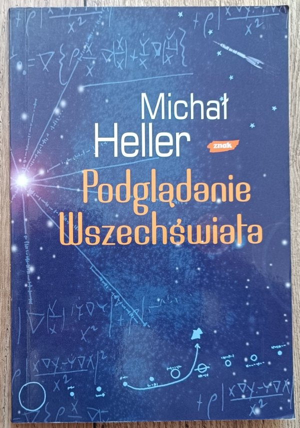 Michał Heller Podglądanie Wszechświata