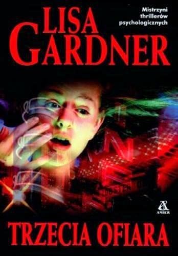Lisa Gardner • Trzecia ofiara 
