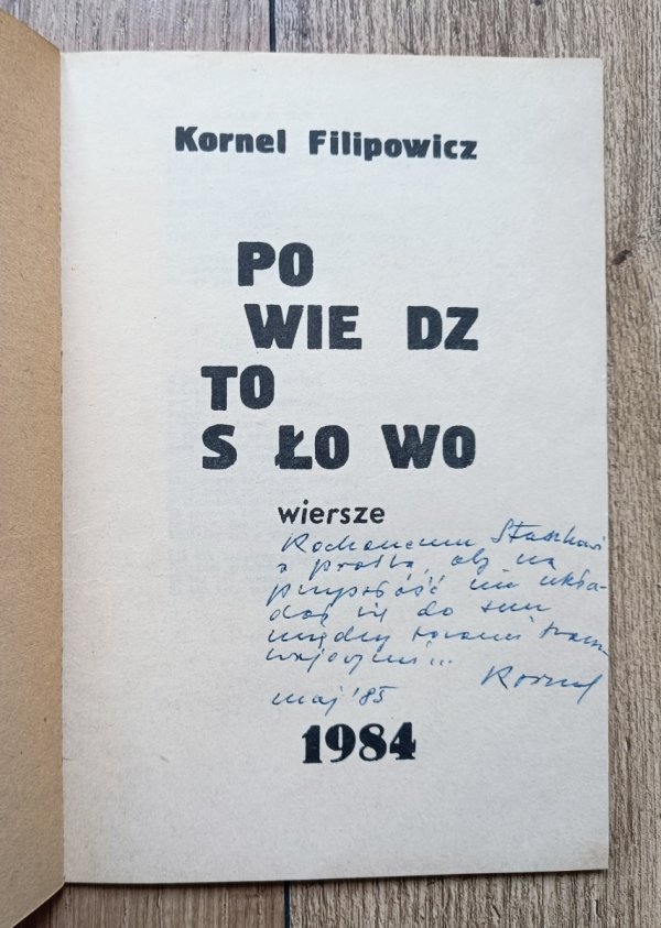 Kornel Filipowicz Powiedz to słowo [dedykacja Kornela Filipowicza]