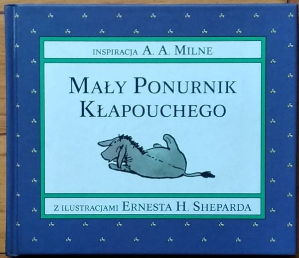 AA Milne • Mały ponurnik Kłapouchego