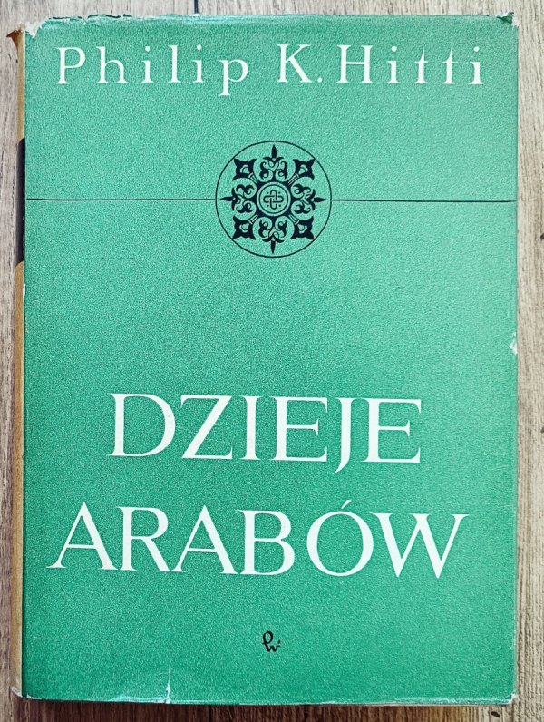 Philip K. Hitti Dzieje Arabów