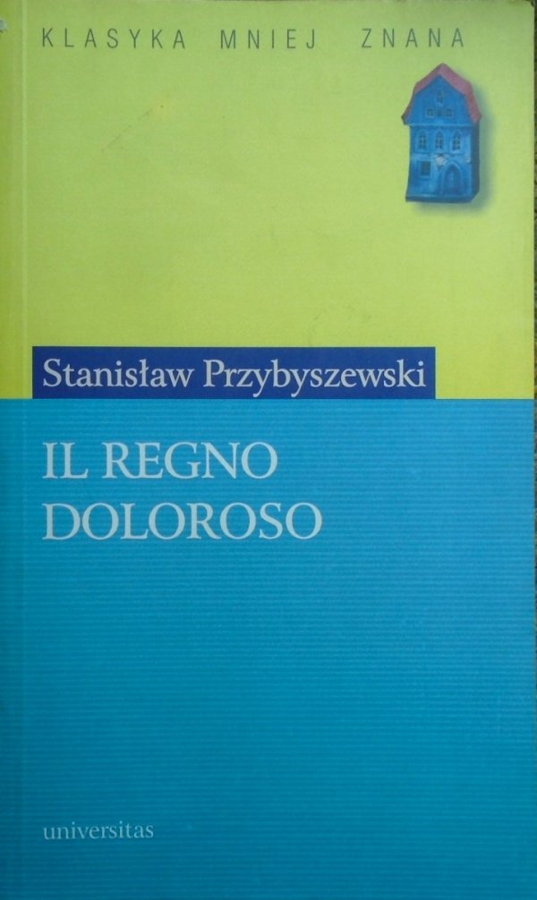 Stanisław Przybyszewski • Il Regno Doloroso. Powieść
