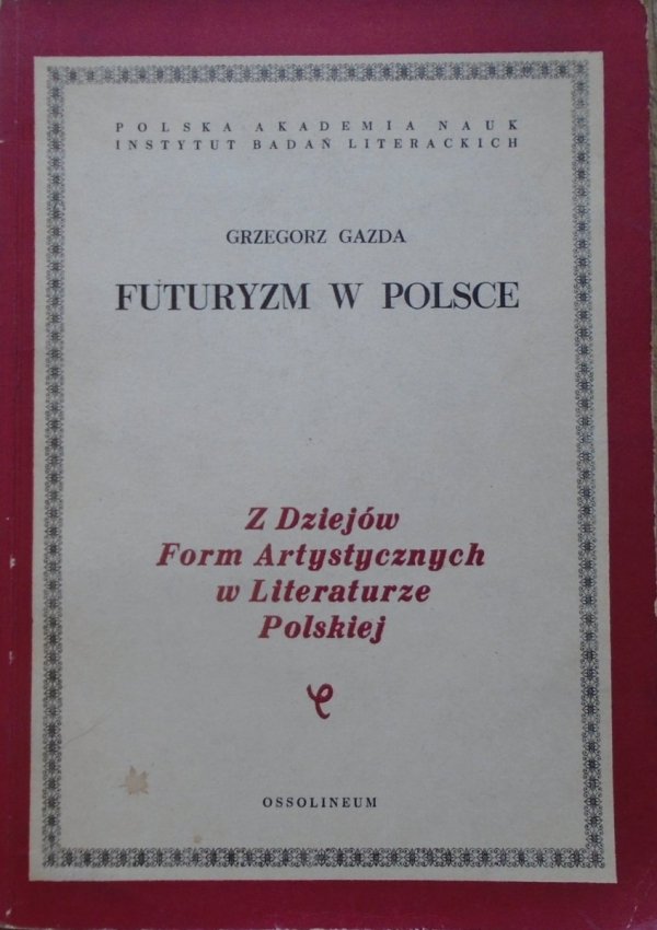 Grzegorz Gazda • Futuryzm w Polsce