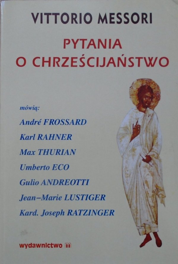 Vittorio Messori Pytania o chrześcijaństwo