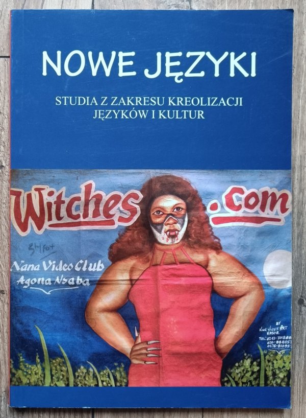 Nowe języki. Studia z zakresu kreolizacji języków i kultur