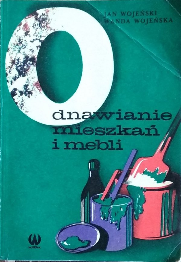 Wanda Wojeńska, Jan Wojeński • Odnawianie mieszkań i mebli