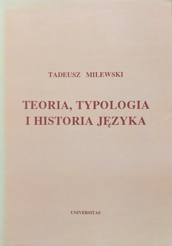 Tadeusz Milewski Teoria, typologia i historia języka