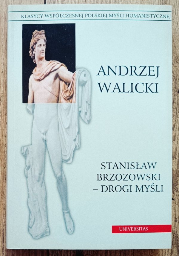 Andrzej Walicki Stanisław Brzozowski - drogi myśli