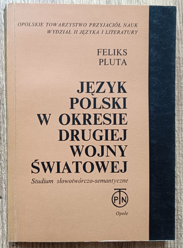 Feliks Pluta Język polski w okresie drugiej wojny światowej