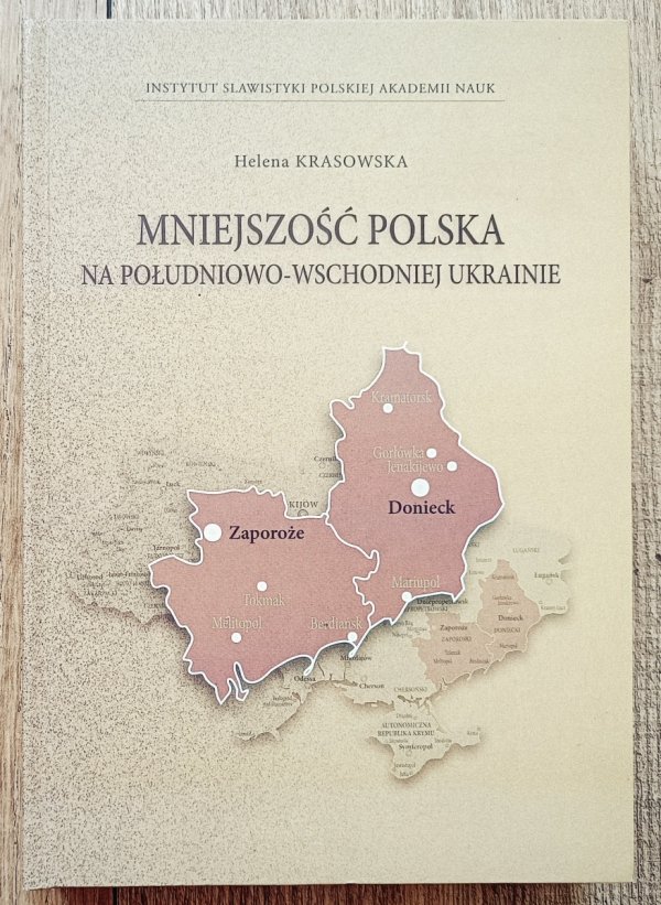 Helena Krasowska Mniejszość polska na południowo-wschodniej Ukrainie