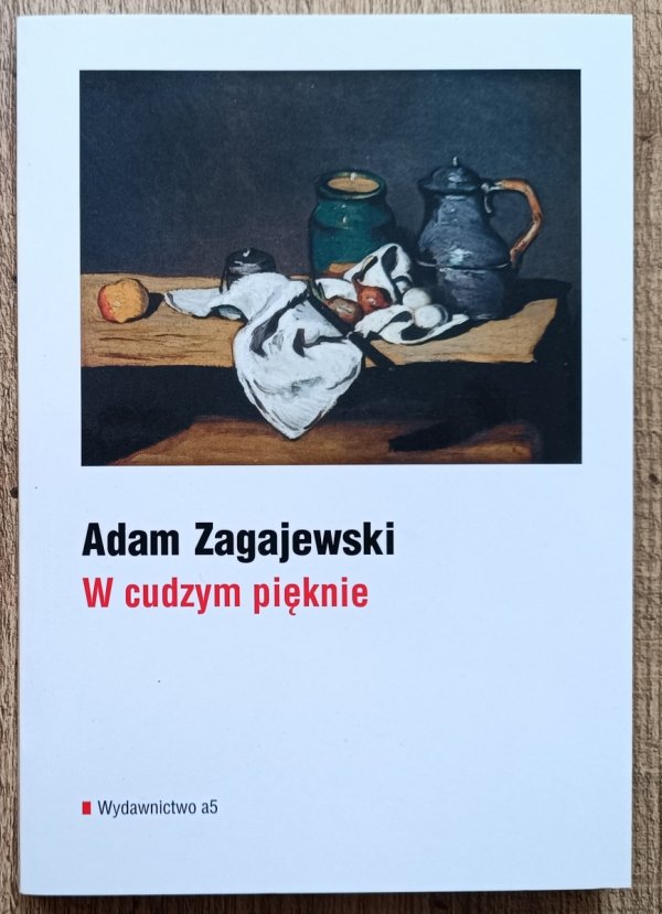 Adam Zagajewski W cudzym pięknie
