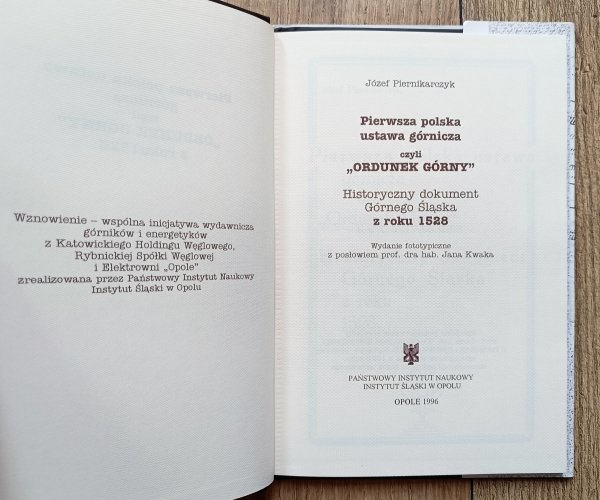 Józef Piernikarczyk Pierwsza polska ustawa górnicza czyli 'Ordunek Gorny' z 1528 roku