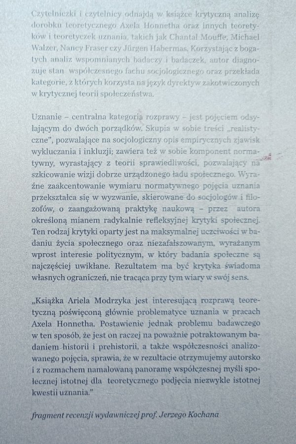 Ariel Modrzyk Pomiędzy normatywizmem a realizmem. Od teorii uznania Axela Honnetha do radykalnie refleksyjnej krytyki społecznej