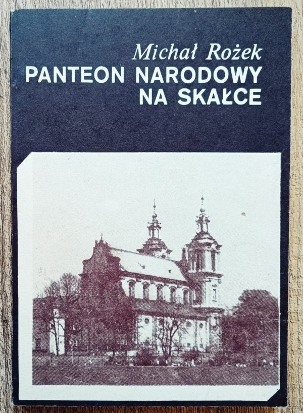 Michał Rożek Panteon Narodowy na Skałce