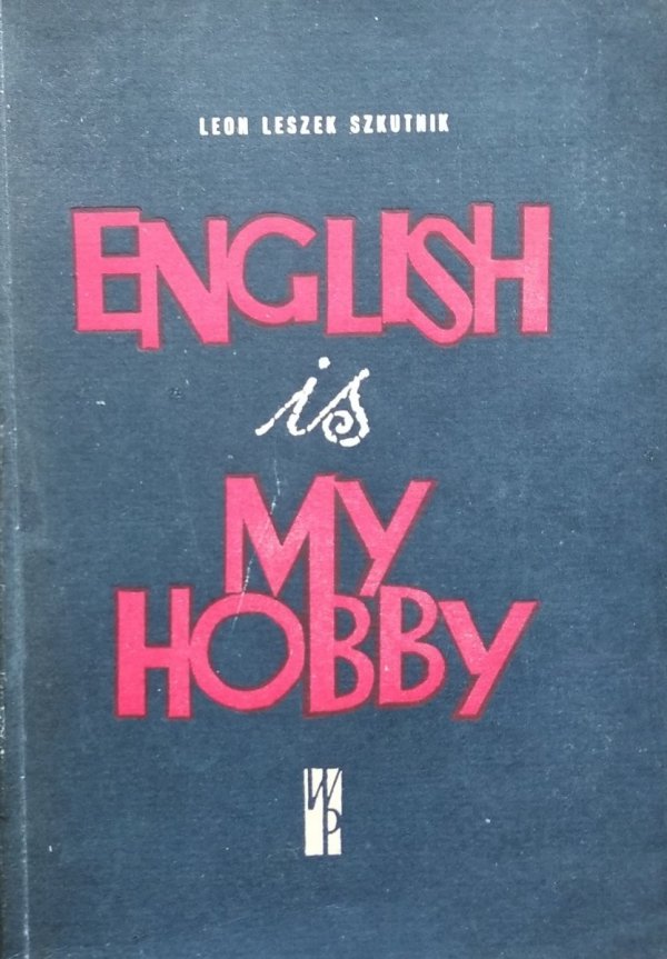 Leon Leszek Szkutnik • English is My Hobby