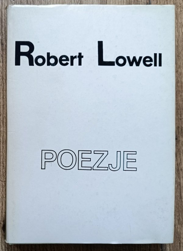 Robert Lowell Poezje (dwujęzyczne) / 1986