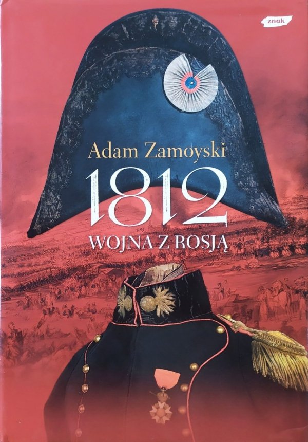 Adam Zamoyski 1812. Wojna z Rosją