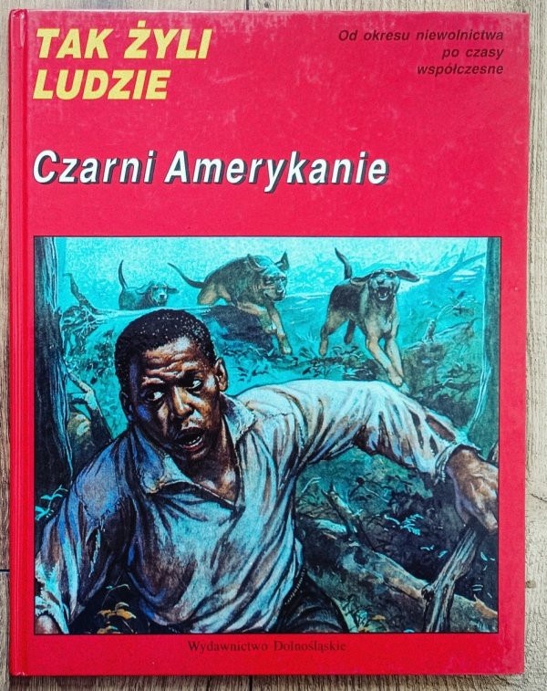 Tak żyli ludzie. Czarni Amerykanie