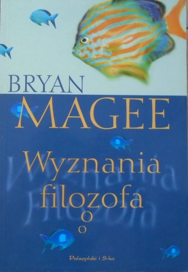 Bryan Magee • Wyznania filozofa