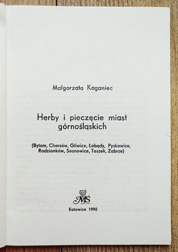 Małgorzata Kaganiec Herby i pieczęcie miast górnośląskich