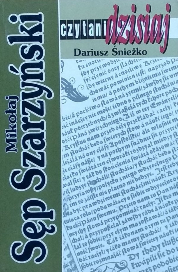 Dariusz Śnieżko • Mikołaj Sęp Szarzyński