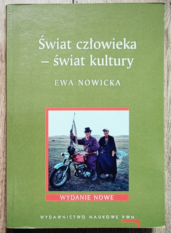 Ewa Nowicka Świat człowieka - świat kultury