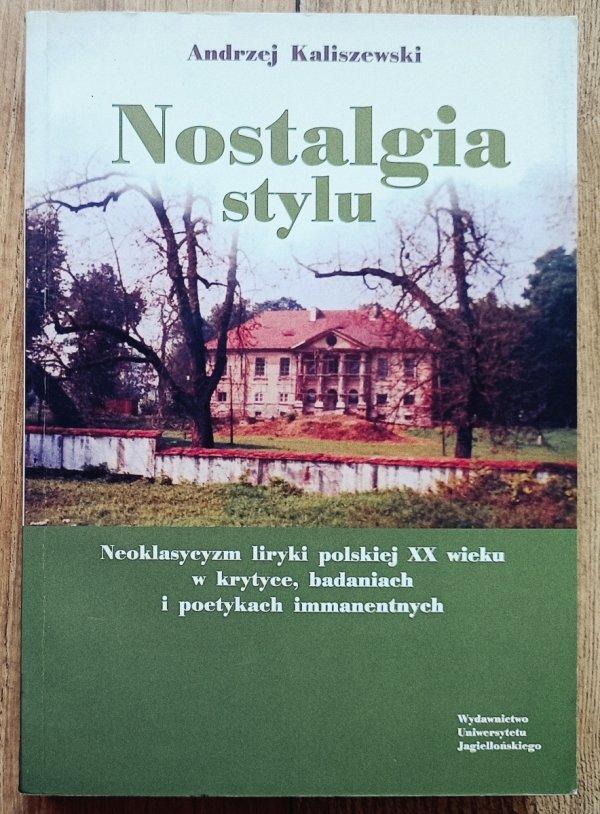 Andrzej Kaliszewski Nostalgia stylu / dedykacja autorska