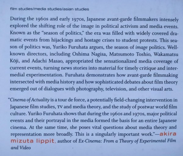 Yuriko Furuhata • Cinema of Actuality. Japanese Avant-Garde Filmmaking in the Season of Image Politics