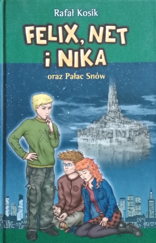 Rafał Kosik • Felix, Net i Nika oraz Pałac Snów