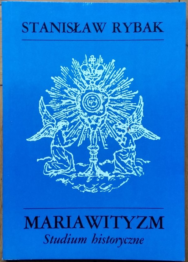 Stanisław Rybak • Mariawityzm - studium historyczne
