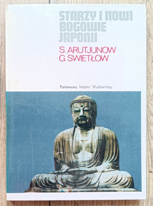 Arutjunow, Swietłow Starzy i nowi bogowie Japonii