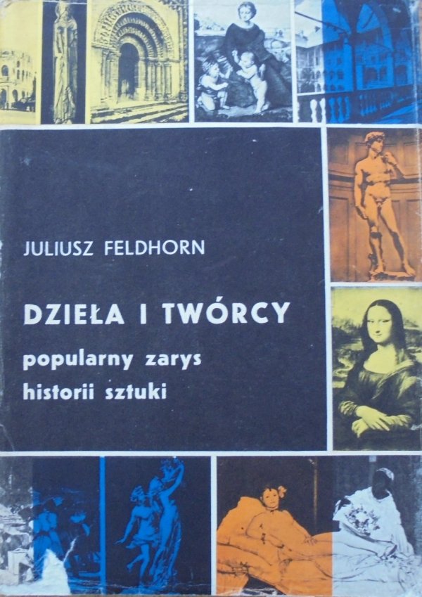 Juliusz Feldhorn • Dzieła i twórcy. Popularny zarys historii sztuki