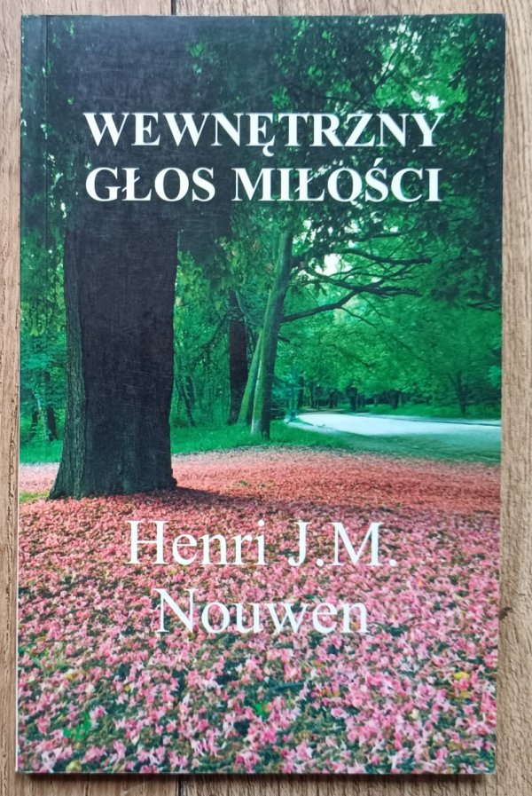 Henri J.M. Nouwen Wewnętrzny głos miłości