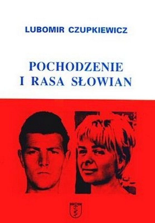 Lubomir Czupkiewicz • Pochodzenie i rasa Słowian