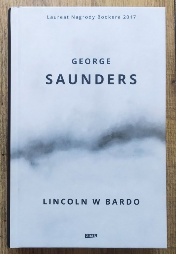 George Saunders Lincoln w Bardo