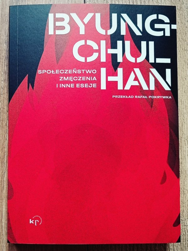 Byung-Chul Han Społeczeństwo zmęczenia i inne eseje