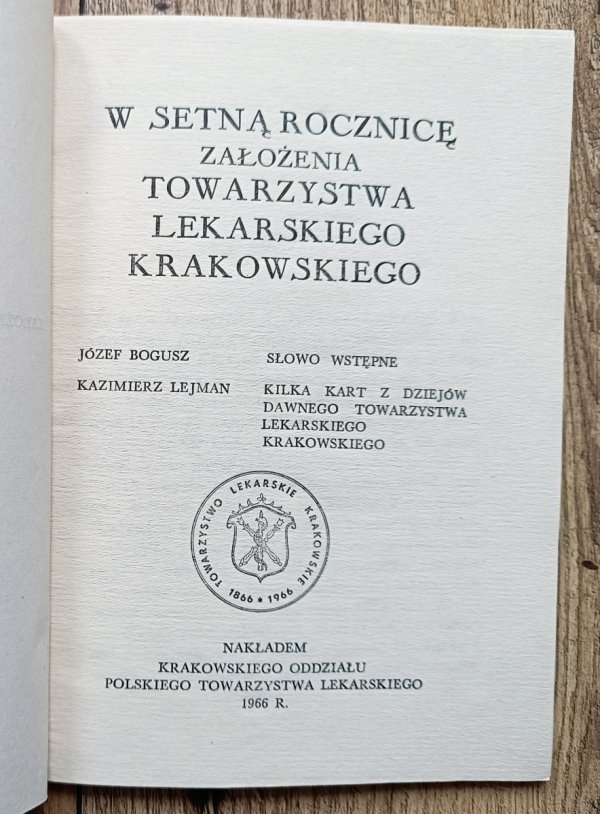 W setną rocznicę Towarzystwa Lekarskiego Krakowskiego 1866-1966