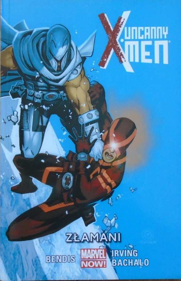 Brian Michael Bendis  • Uncanny X-Men. Złamani [Marvel NOW!]